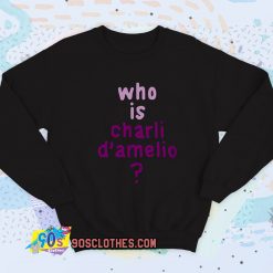 Who is Charli D’amelio Vintage Sweatshirt