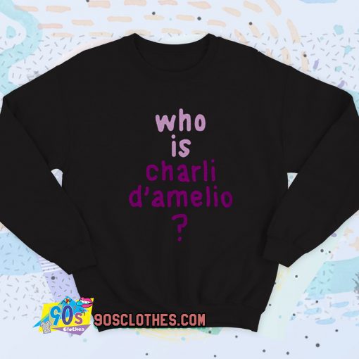 Who is Charli D’amelio Vintage Sweatshirt