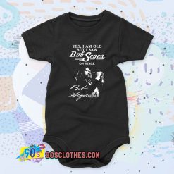 Yes I Am Old But I Saw Bob Seger On Stage Cool Baby Onesie