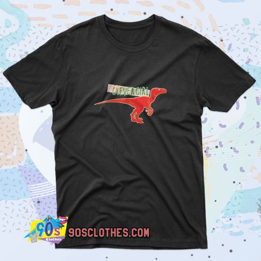 Clever Girl VELOCIRAPTOR Saying T Shirt