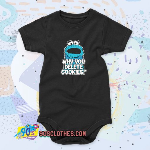 Cookie Monster Why You Delete Cookies Quote Baby Onesie