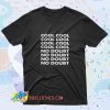 Cool Cool No Doubt Brooklyn 99 Saying T Shirt