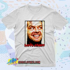 Heres Johnny The Shining Horror Movie Fashionable T shirt