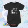 Jesus Is My Homie Quote Baby Onesie