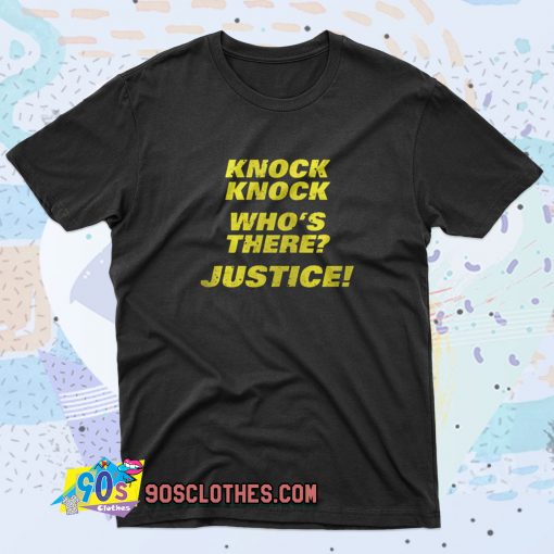 Knock Knock Whos There Justice Brooklyn 99 Saying T Shirt