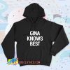 New Gina Knows Best Brooklyn 99 Quote Hoodie