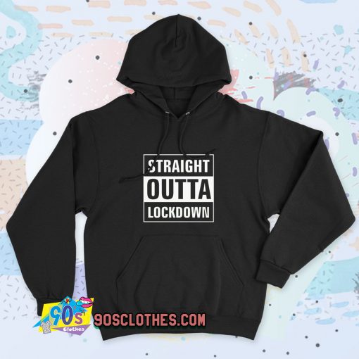 New Straight Outta Lockdown Quote Hoodie