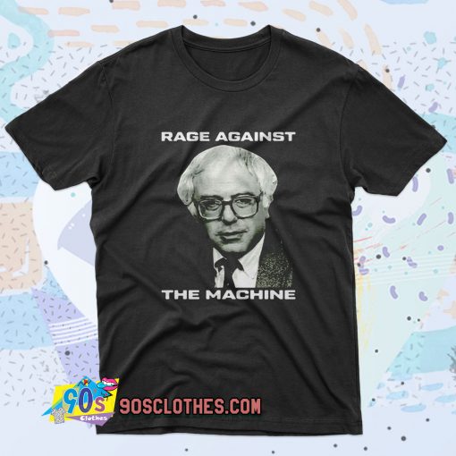 Rage Against Bernie Sanders 2020 Democrat Saying T Shirt