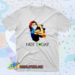 Rosie Strong Woman Not Today Coronavirus Fashionable T shirt