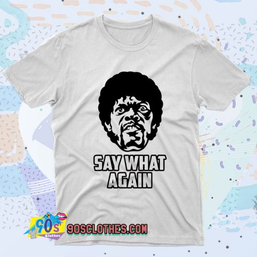 Say What Again Jules Winnfield Pulp Fiction Fashionable T shirt