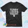 Terry Loves Yogurt Brooklyn 99 Saying T Shirt