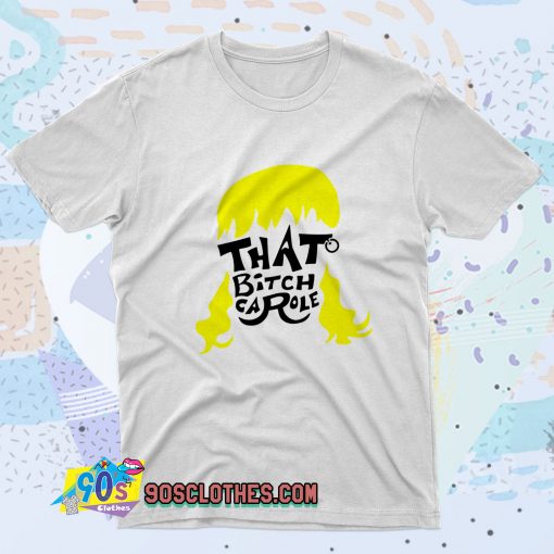 That Bitch Carole Joe Exotic Fashionable T shirt