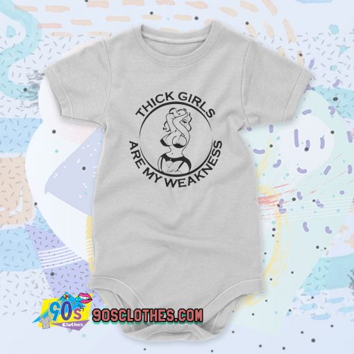 Thick Girls Are My Weakness Funny Slogan Cute Baby Onesies