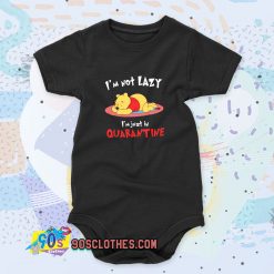 Winnie The Pooh Im Not Lazy Im Just In Quarantine Quote Baby Onesie