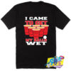 Came to Get Balls Wet Frat Party Game T Shirt