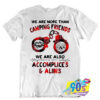 Camping Friends Accomplices Alibis T Shirt