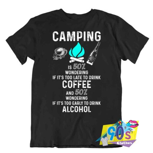 Coffee Alchohol In Campinng T Shirt