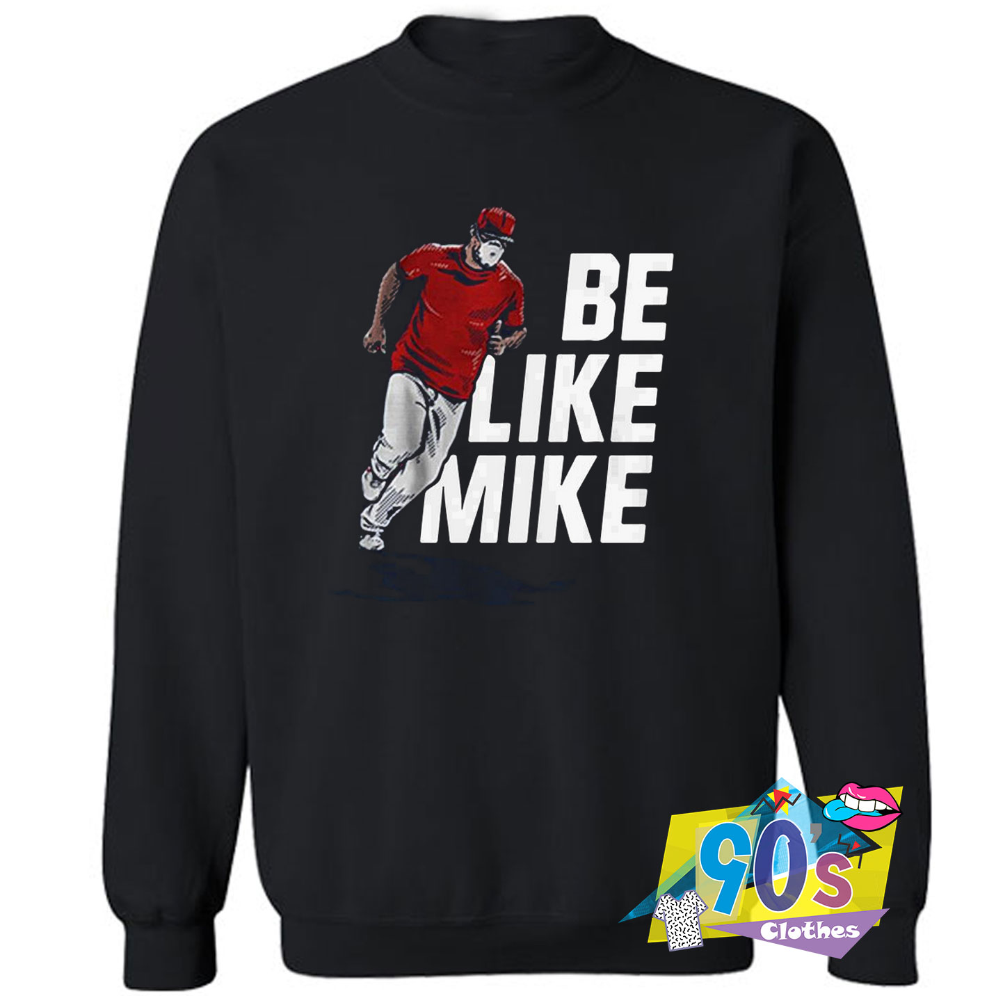 Be Like Mike Sweatshirt On Sale 