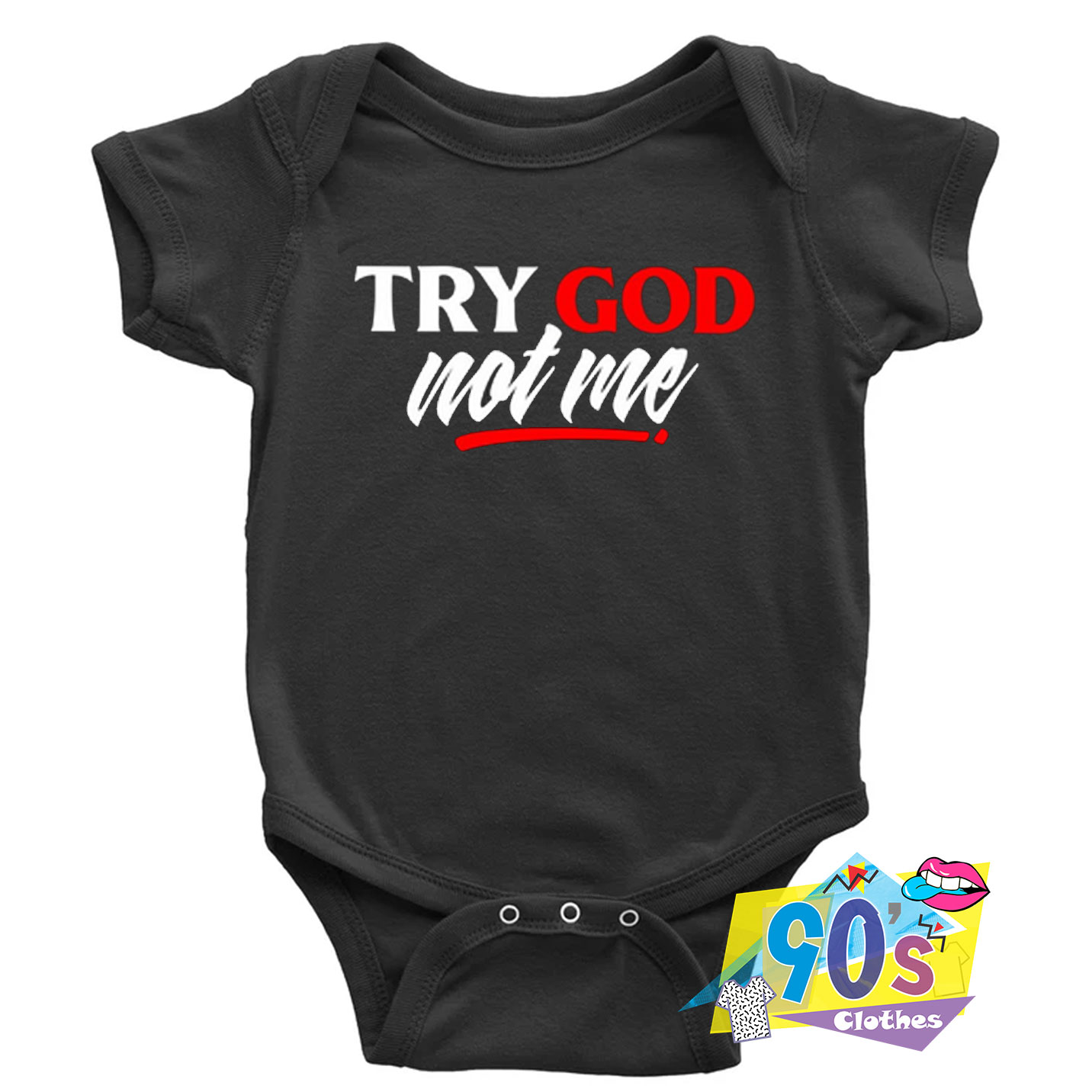 try god not me shirt