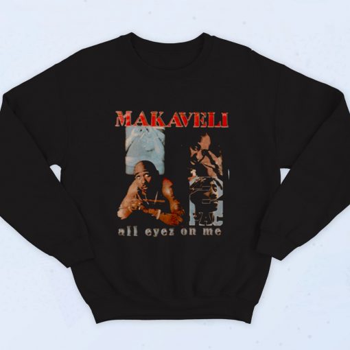 2pac Makaveli All Eyez On Me Fashionable Sweatshirt