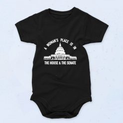 A Womans Place Is In The House And The Senate Baby Onesies Style