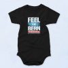 Black Feel The Bern Bernie Funny Baby Onesie