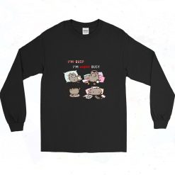 Cartoon Im Super Busy Pusheen Cat 90s Long Sleeve Style