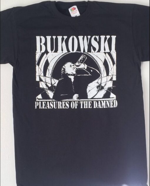 Charles Bukowski pleasures of The Damned T Shirt 90s