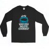 Cookie Monster Why You Delete Cookies 90s Long Sleeve Style