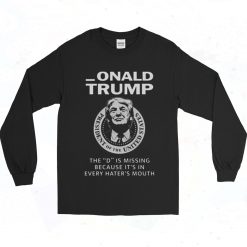 Donald Trump The D Is Missing 90s Long Sleeve Style