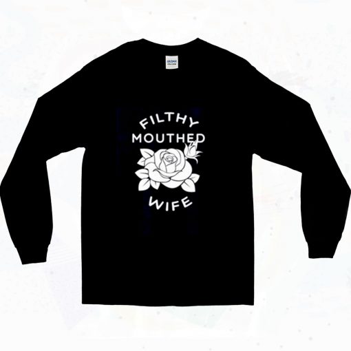 Filthy Mouthed Wife President Pab 90s Long Sleeve Style