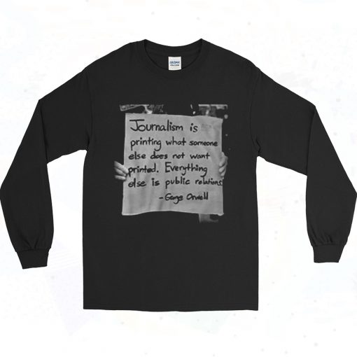 George Orwell Journalism Public Relations 90s Long Sleeve Style