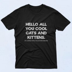 Hello All You Cool Cats And Kittens Tiger King 90s T Shirt Style