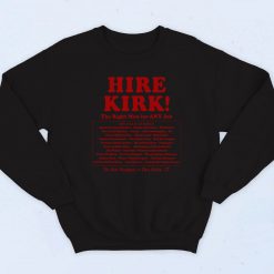 Hire Kirk Quote Fashionable Sweatshirt