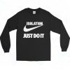 Isolation Just Do It 90s Long Sleeve Style