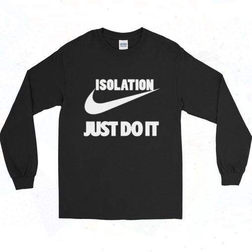 Isolation Just Do It 90s Long Sleeve Style