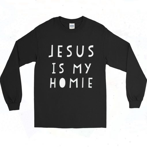 Jesus Is My Homie 90s Long Sleeve Style