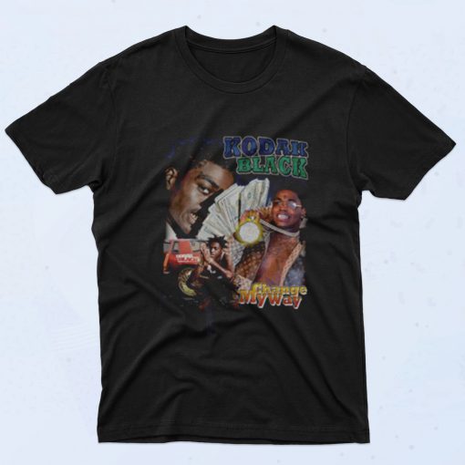 Kodak Black Chane My Way 90s T Shirt Style