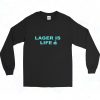 Lager Is Life 90s Long Sleeve Style