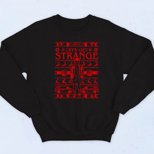 Lets Get Stranger Things Fashionable Sweatshirt