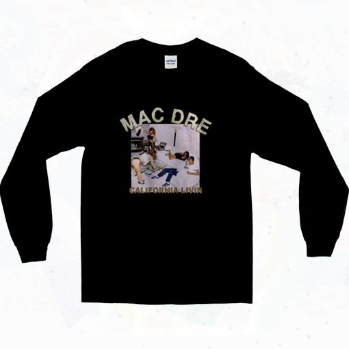 Mac Dre California Livin 90s Long Sleeve Style