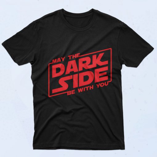 May The Dark Side Be With You Authentic Vintage T Shirt