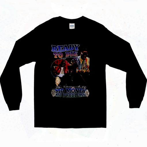 Notorious B.I.G No Money No Problems 90s Long Sleeve Style