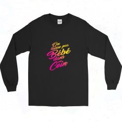 On Laisse Pas Bebe 90s Long Sleeve Style