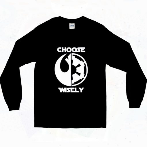 Star Wars Choose Wisely 90s Long Sleeve Style