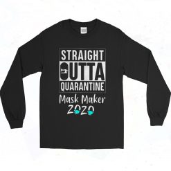 Straight Outta Quarantine Mask Maker 90s Long Sleeve Style