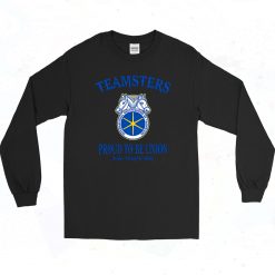 Teamsters Proud To Be Union 90s Long Sleeve Style