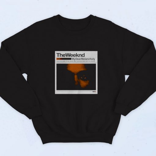 The Weeknd My Dear Melancholy Fashionable Sweatshirt