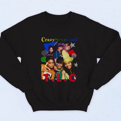 Tlc Group Crazy Sexy Cool Fashionable Sweatshirt