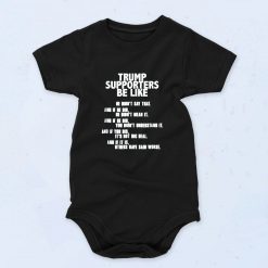 Trump Suppoters Be Like Baby Onesies Style